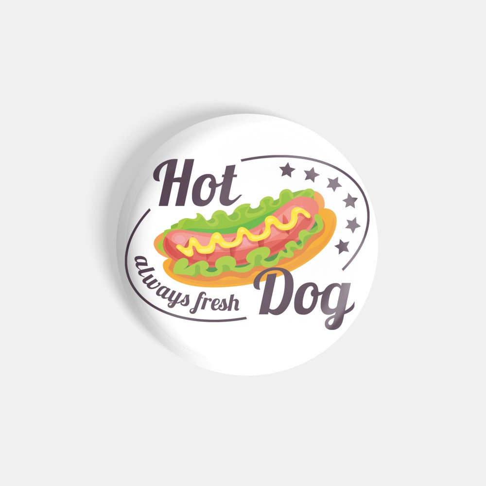 dhcrafts Round Fridge Magnet White Food Lovers Hot Dog Always Glossy Finish Design Pack of 1 (75 mm)